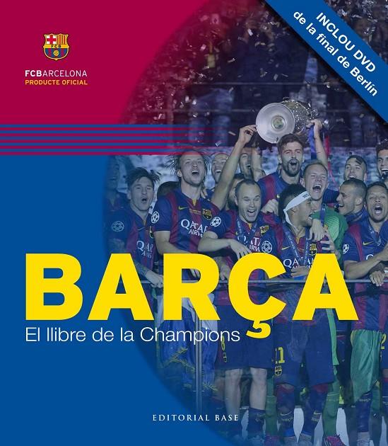 BARÇA. EL LLIBRE DE LA CHAMPIONS | 9788416166749 | MORALES MONTOYA, MERCè/SALINAS GARCíA, DAVID | Galatea Llibres | Llibreria online de Reus, Tarragona | Comprar llibres en català i castellà online