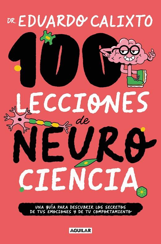 100 LECCIONES DE NEUROCIENCIA | 9788403524323 | CALIXTO, EDUARDO | Galatea Llibres | Llibreria online de Reus, Tarragona | Comprar llibres en català i castellà online