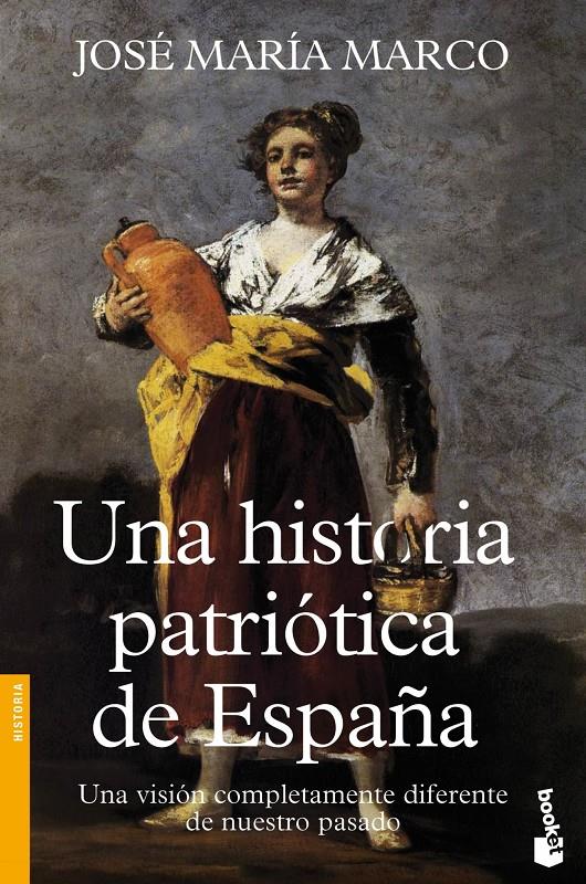 UNA HISTORIA PATRIÓTICA DE ESPAÑA | 9788408112150 | MARCO, JOSÉ MARÍA | Galatea Llibres | Llibreria online de Reus, Tarragona | Comprar llibres en català i castellà online