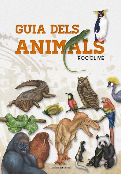 GUIA DELS ANIMALS | 9788490347041 | OLIVÉ, ROC | Galatea Llibres | Librería online de Reus, Tarragona | Comprar libros en catalán y castellano online