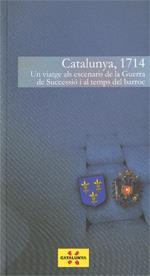 CATALUNYA, 1714. UN VIATGE ALS ESCENARIS DE LA GUERRA DE SUCCESSIÓ I EL TEMPS DE | 9788439386704 | SERRA I SELLARÉS, FRANCESC | Galatea Llibres | Llibreria online de Reus, Tarragona | Comprar llibres en català i castellà online