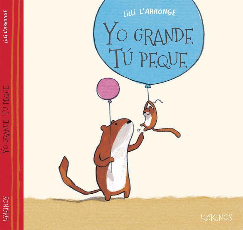 YO GRANDE TÚ PEQUE | 9788416126095 | L'ARRONGE, LILLI | Galatea Llibres | Llibreria online de Reus, Tarragona | Comprar llibres en català i castellà online