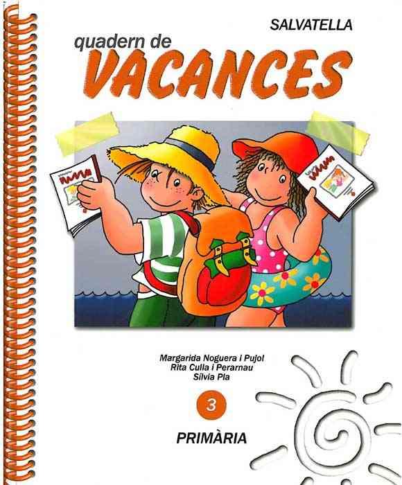 QUADERN DE VACANCES 3 PRIMARIA | 9788472106000 | NOGUERA PUJOL, MARGARIDA | Galatea Llibres | Librería online de Reus, Tarragona | Comprar libros en catalán y castellano online