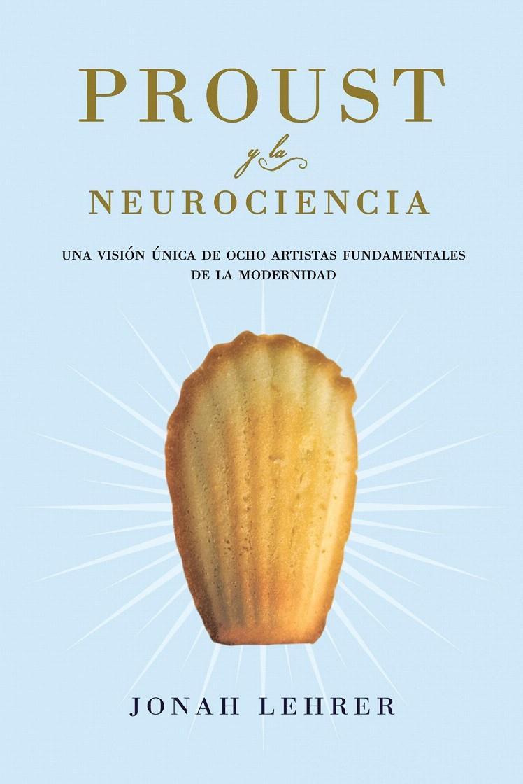 PROUST Y LA NEUROCIENCIA | 9788449323553 | LEHRER, JONAH | Galatea Llibres | Llibreria online de Reus, Tarragona | Comprar llibres en català i castellà online