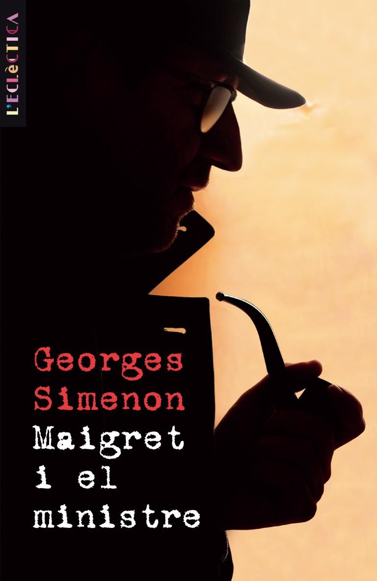 MAIGRET I EL MINISTRE | 9788476607589 | SIIMENON, GEORGES | Galatea Llibres | Llibreria online de Reus, Tarragona | Comprar llibres en català i castellà online