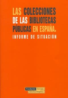 COLECCIONES DE LAS BIBLIOTECAS PUBLICAS EN ESPAÑA, LAS | 9788489384422 | AAVV | Galatea Llibres | Llibreria online de Reus, Tarragona | Comprar llibres en català i castellà online