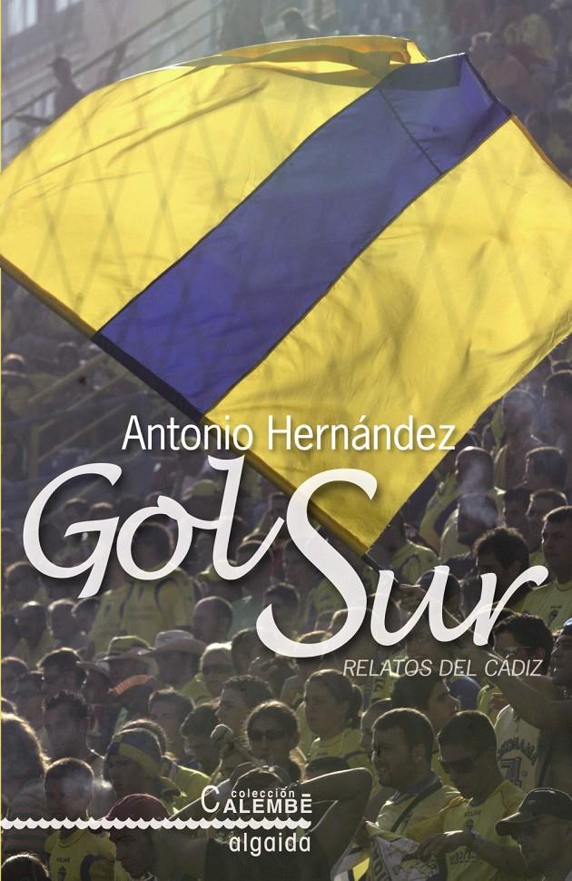 GOL SUR | 9788498771565 | HERNÁNDEZ RAMÍREZ, ANTONIO | Galatea Llibres | Llibreria online de Reus, Tarragona | Comprar llibres en català i castellà online