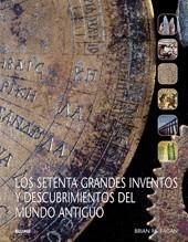 SETENTA GRANDES INVENTOS Y DESCUBRIMIENTOS DEL MUNDO ANTIGUO | 9788498014327 | FAGAN, BRIAN M | Galatea Llibres | Llibreria online de Reus, Tarragona | Comprar llibres en català i castellà online