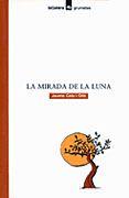 MIRADA DE LA LUNA, LA | 9788424686406 | CELA I OLLE, JAUME | Galatea Llibres | Librería online de Reus, Tarragona | Comprar libros en catalán y castellano online