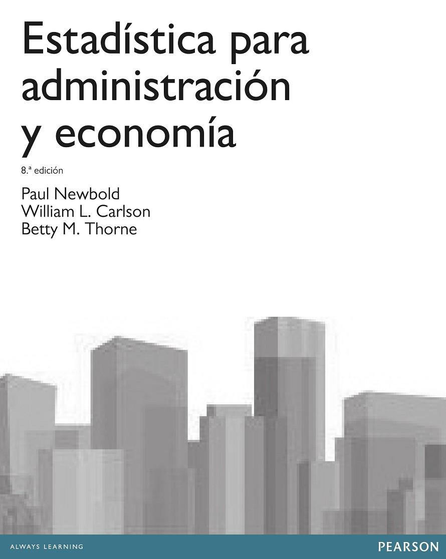 ESTADISTICA PARA ADMINISTRACION Y ECONOMIA 8A EDICION 2013 | 9788415552208 | NEWBOLD, PAUL | Galatea Llibres | Llibreria online de Reus, Tarragona | Comprar llibres en català i castellà online