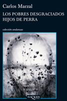 POBRES DESGRACIADOS HIJOS DE PERRA, LOS | 9788483832615 | MARZAL, CARLOS | Galatea Llibres | Llibreria online de Reus, Tarragona | Comprar llibres en català i castellà online