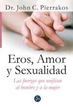 EROS, AMOR Y SEXUALIDAD | 9788495973429 | PIERRAKOS, JOHN | Galatea Llibres | Llibreria online de Reus, Tarragona | Comprar llibres en català i castellà online