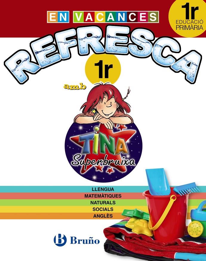 REFRESCA AMB LA TINA SUPERBRUIXA 1R PRIMÀRIA | 9788499061894 | Galatea Llibres | Llibreria online de Reus, Tarragona | Comprar llibres en català i castellà online