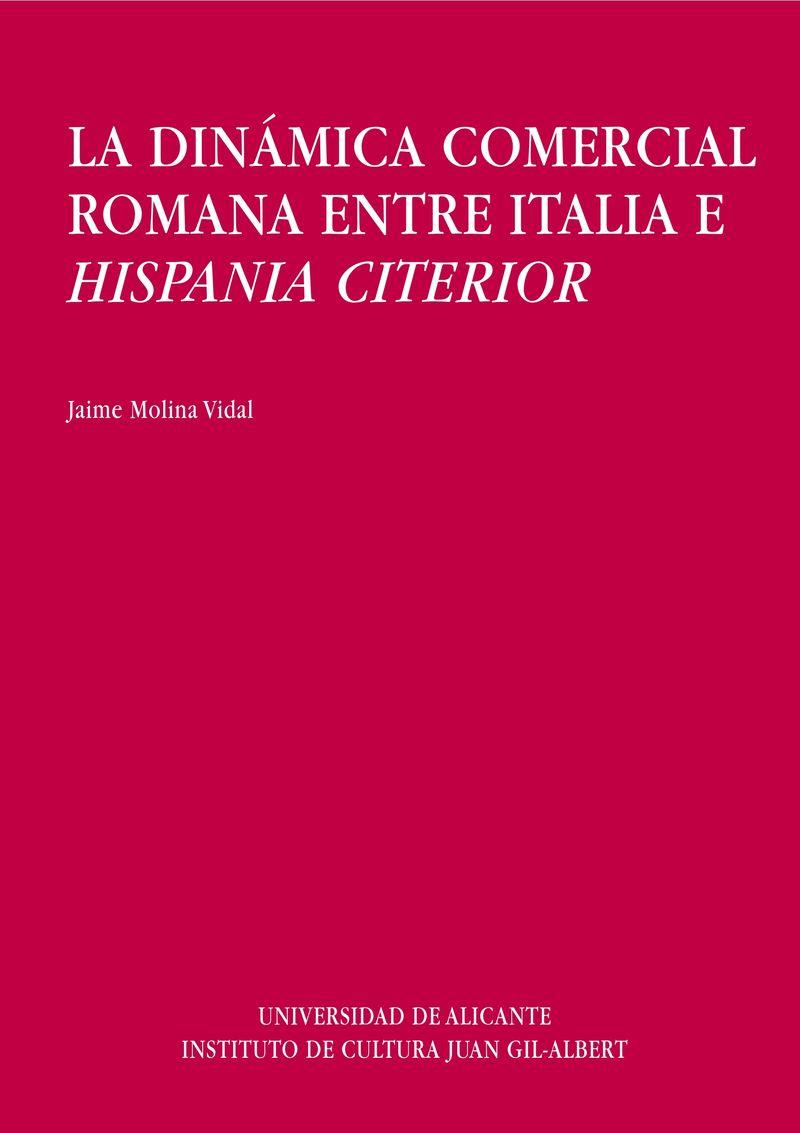 DINAMICA COMERCIAL ROMANA ENTRE ITALIA E HISPANIA CITERIOR | 9788479083151 | MOLINA VIDAL, JAIME | Galatea Llibres | Llibreria online de Reus, Tarragona | Comprar llibres en català i castellà online