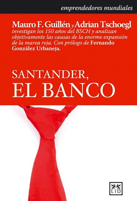 SANTANDER, EL BANCO | 9788483560198 | GUILLEN, MAURO F. Y ADRIAN TSCHOEGL | Galatea Llibres | Llibreria online de Reus, Tarragona | Comprar llibres en català i castellà online