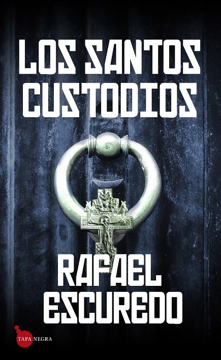 LOS SANTOS CUSTODIOS | 9788416776795 | ESCUREDO RODRÍGUEZ, RAFAEL | Galatea Llibres | Librería online de Reus, Tarragona | Comprar libros en catalán y castellano online