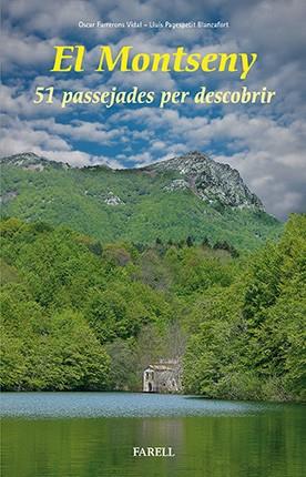 EL MONTSENY, 51 PASSEJADES PER DESCOBRIR | 9788492811762 | FARRERONS VIDAL, OSCAR/ PAGESPETIT BLANCAFORT, LLUÍS | Galatea Llibres | Librería online de Reus, Tarragona | Comprar libros en catalán y castellano online