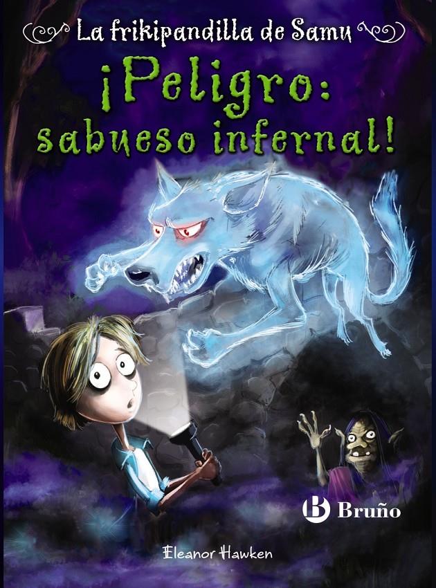 PELIGRO: SABUESO INFERNAL! LA FRIKIPANDILLA DE SAMU, 3 | 9788469601280 | HAWKEN, ELEANOR | Galatea Llibres | Llibreria online de Reus, Tarragona | Comprar llibres en català i castellà online