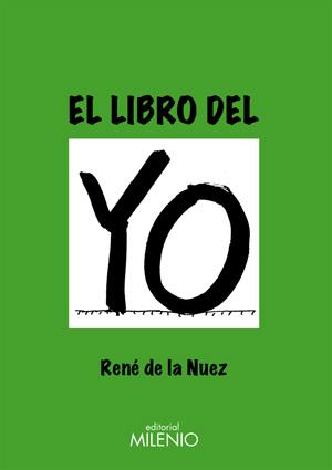 LIBRO DEL YO, EL | 9788497432153 | DE LA NUEZ, RENE | Galatea Llibres | Llibreria online de Reus, Tarragona | Comprar llibres en català i castellà online