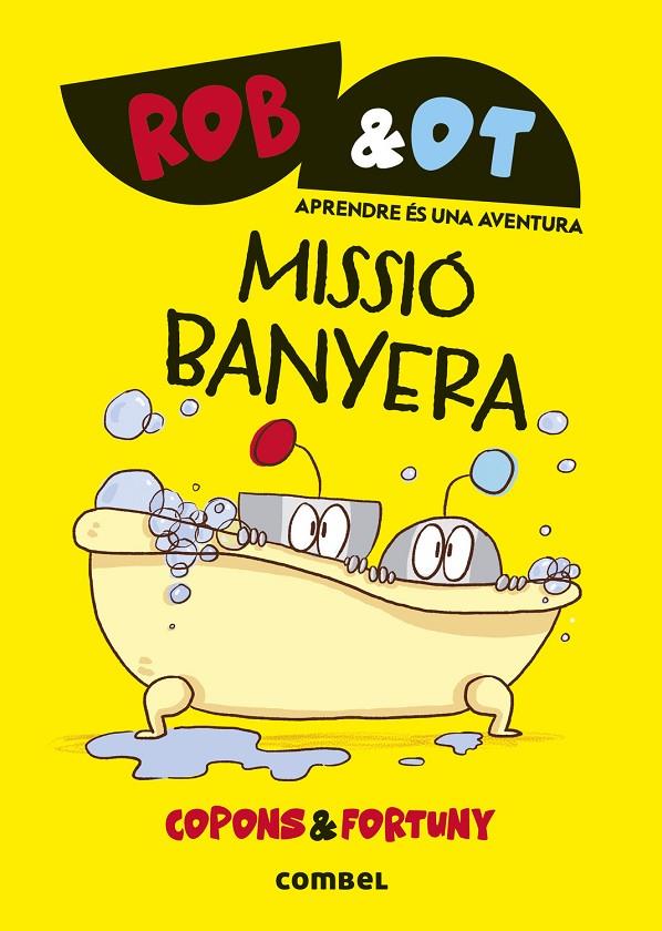 MISSIÓ BANYERA. ROB & OT 3 | 9788411582032 | COPONS, JAUME | Galatea Llibres | Librería online de Reus, Tarragona | Comprar libros en catalán y castellano online