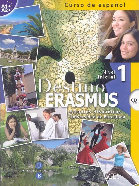 DESTINO ERASMUS 1 CURSO DE ESPAÑOL NIVEL INICIAL + CD | 9788497784122 | LÓPEZ RIPOLL, SILVIA/MIÑANO LÓPEZ, JULIA | Galatea Llibres | Llibreria online de Reus, Tarragona | Comprar llibres en català i castellà online