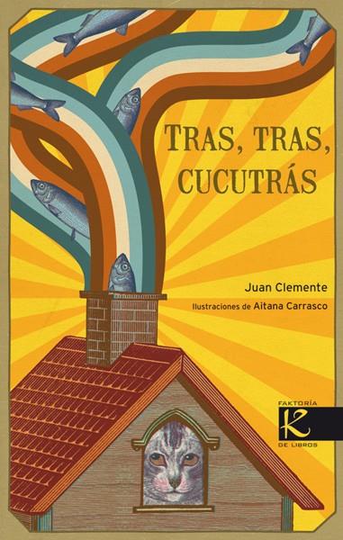 TRAS, TRAS, CUCUTRAS | 9788496957961 | CLEMENTE, JUAN | Galatea Llibres | Librería online de Reus, Tarragona | Comprar libros en catalán y castellano online