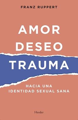 AMOR, DESEO, TRAUMA | 9788425446382 | RUPPERT, FRANZ | Galatea Llibres | Llibreria online de Reus, Tarragona | Comprar llibres en català i castellà online