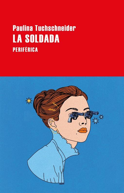 LA SOLDADA | 9788418838972 | TUCHSCHNEIDER, PAULINA | Galatea Llibres | Llibreria online de Reus, Tarragona | Comprar llibres en català i castellà online