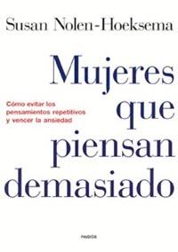 MUJERES QUE PIENSAN DEMASIADO | 9788449315459 | SUSAN NOLEN-HOEKSEMA | Galatea Llibres | Llibreria online de Reus, Tarragona | Comprar llibres en català i castellà online