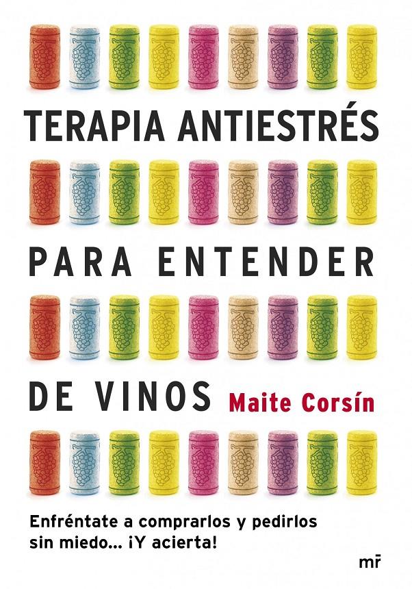 TERAPIA ANTIESTRÉS PARA ENTENDER DE VINOS | 9788427040052 | CORSÍN, MAITE | Galatea Llibres | Llibreria online de Reus, Tarragona | Comprar llibres en català i castellà online