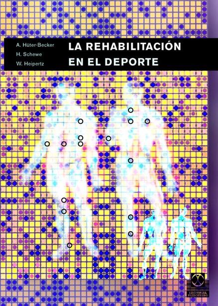 REHABILITACION EN EL DEPORTE | 9788480197557 | HUTER-BECKER, A./SCHEWE, H./HEIPERTZ, W. | Galatea Llibres | Llibreria online de Reus, Tarragona | Comprar llibres en català i castellà online