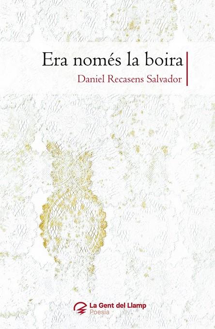 ERA NOMÉS LA BOIRA | 9788413564388 | RECASENS SALVADOR, DANIEL | Galatea Llibres | Llibreria online de Reus, Tarragona | Comprar llibres en català i castellà online