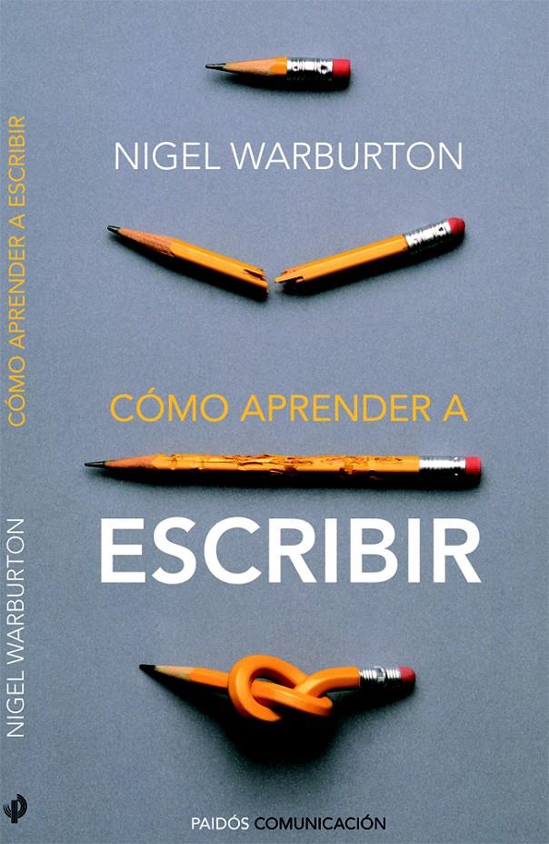 CÓMO APRENDER A ESCRIBIR | 9788449326806 | WARBURTON, NIGEL | Galatea Llibres | Llibreria online de Reus, Tarragona | Comprar llibres en català i castellà online