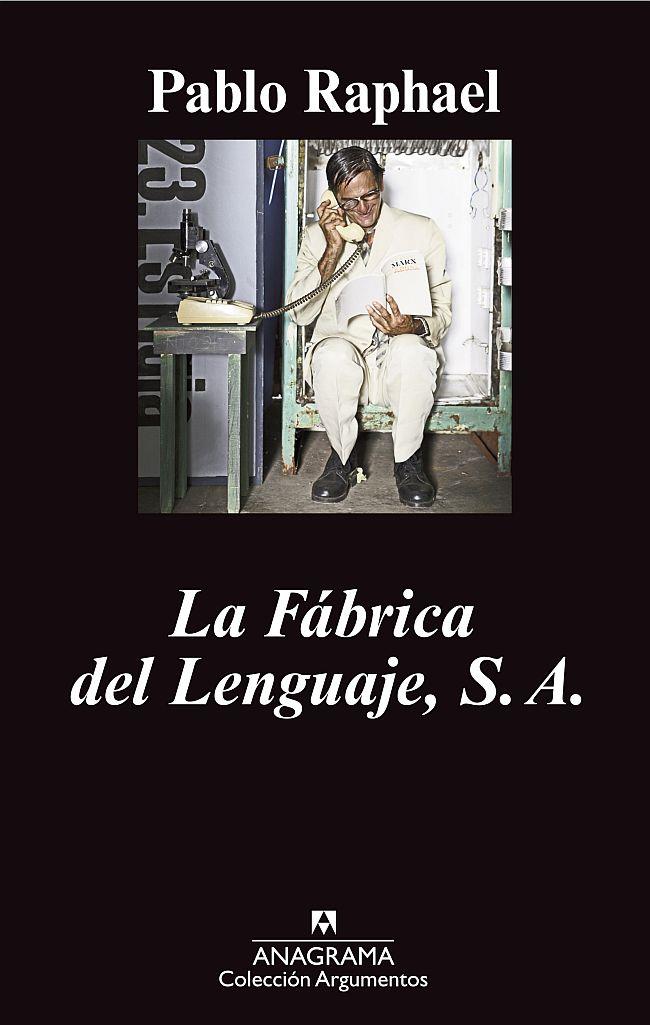 FÁBRICA DEL LENGUAJE, S. A. | 9788433963314 | RAPHAEL, PABLO | Galatea Llibres | Llibreria online de Reus, Tarragona | Comprar llibres en català i castellà online