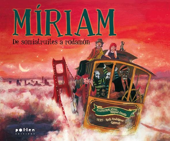 MIRIAM. DE SOMIATRUITES A RODAMON | 9788486469443 | RODRÍGUEZ QUERALT, RUTH | Galatea Llibres | Llibreria online de Reus, Tarragona | Comprar llibres en català i castellà online