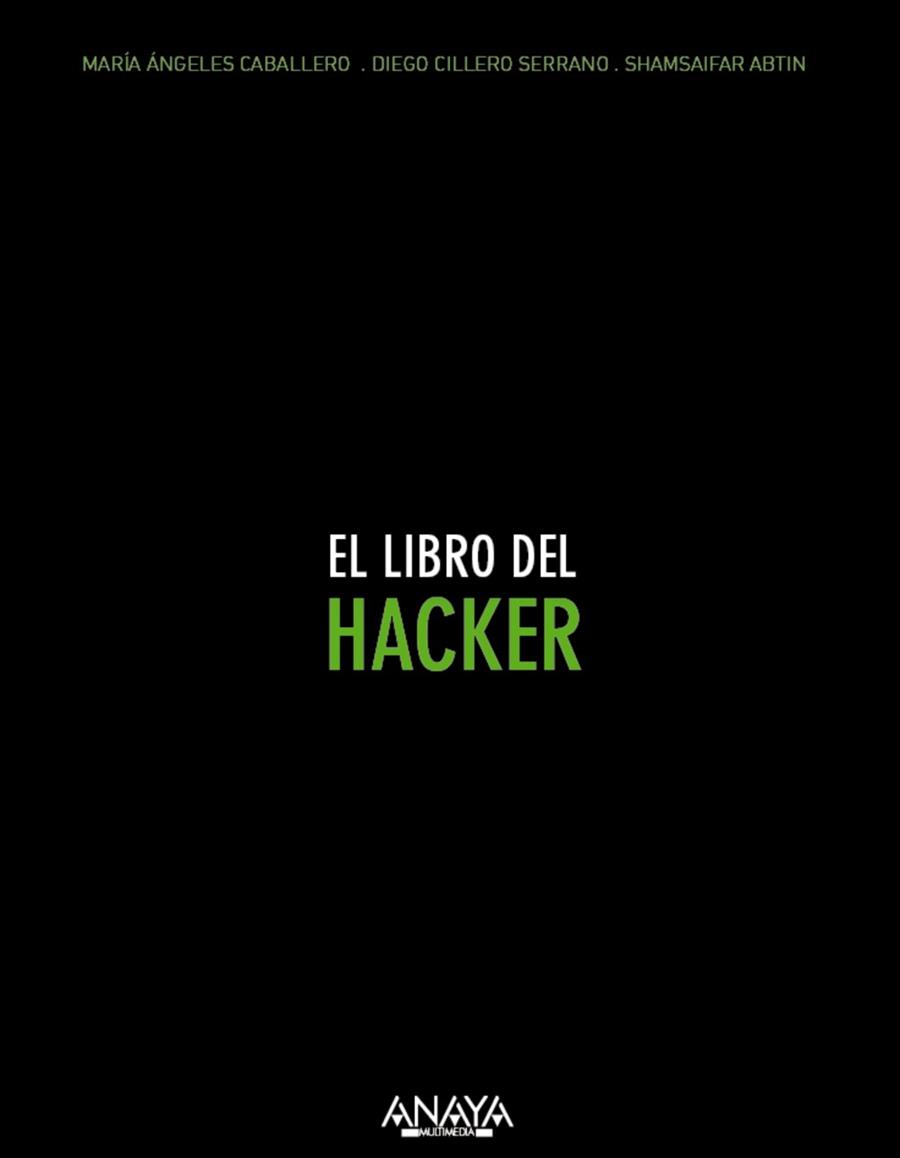 EL LIBRO DEL HACKER | 9788441536005 | CABALLERO VELASCO, MARÍA ÁNGELES/CILLEROS SERRANO, DIEGO/SHAMSAIFAR, ABTIN | Galatea Llibres | Llibreria online de Reus, Tarragona | Comprar llibres en català i castellà online