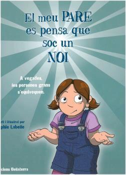 EL MEU PARE ES PENSA QUE SOC UN NOI | 9788472908666 | LABELLE, SOPHIE | Galatea Llibres | Llibreria online de Reus, Tarragona | Comprar llibres en català i castellà online