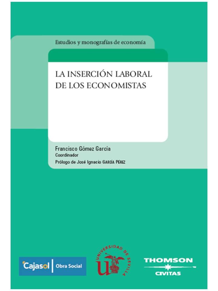 INSERCION LABORAL DE LOS ECONOMISTAS, LA | 9788447030385 | GOMEZ GARCIA, FRANCISCO | Galatea Llibres | Llibreria online de Reus, Tarragona | Comprar llibres en català i castellà online