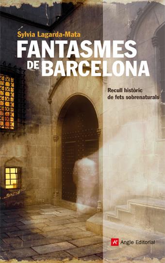 FANTASMES DE BARCELONA | 9788492758203 | LAGARDA-MATA, SYLVIA | Galatea Llibres | Llibreria online de Reus, Tarragona | Comprar llibres en català i castellà online