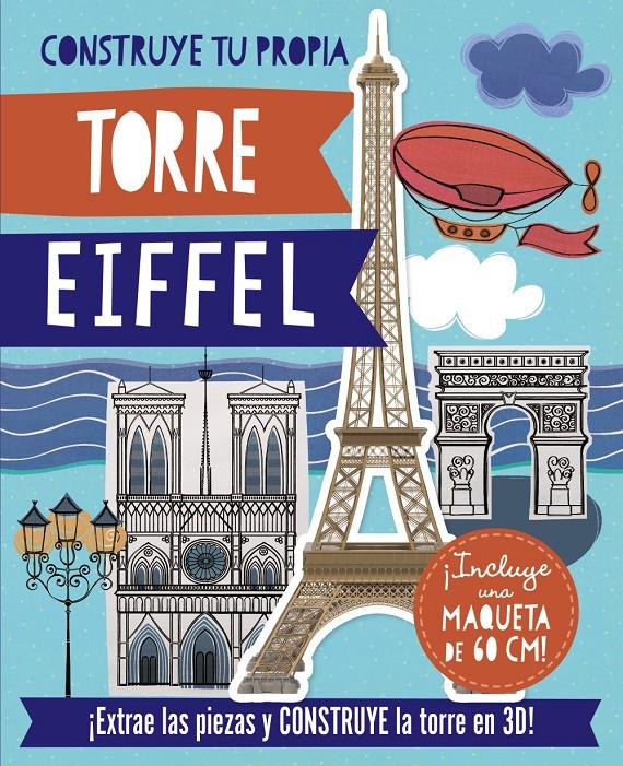 CONSTRUYE TU PROPIA TORRE EIFFEL | 9788469600627 | BIGGS, FIONA | Galatea Llibres | Librería online de Reus, Tarragona | Comprar libros en catalán y castellano online