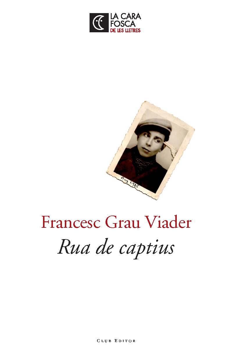 RUA DE CAPTIUS | 9788473291811 | GRAU VIADER, FRANCESC | Galatea Llibres | Librería online de Reus, Tarragona | Comprar libros en catalán y castellano online