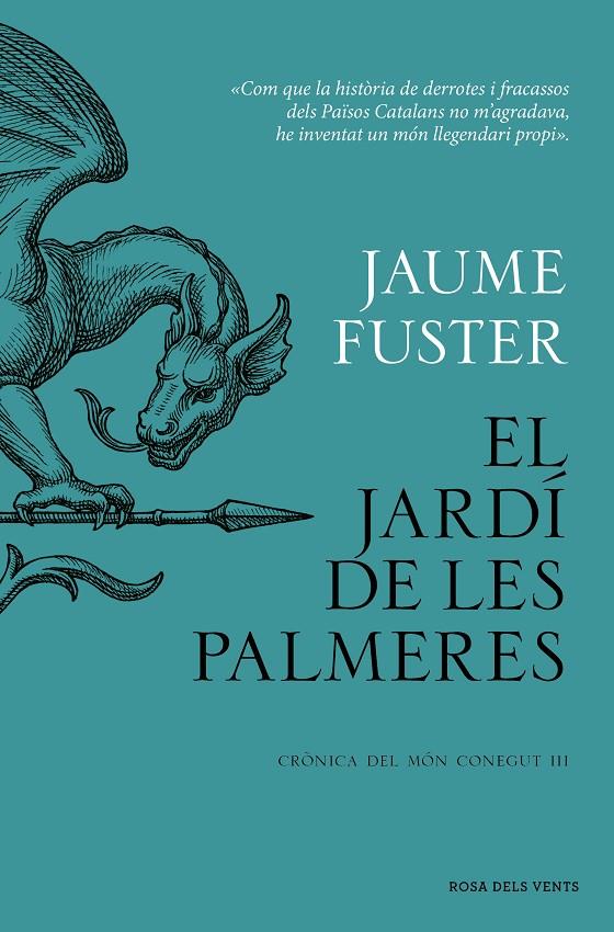 EL JARDÍ DE LES PALMERES (CRÒNICA DEL MÓN CONEGUT III) | 9788419756282 | FUSTER, JAUME | Galatea Llibres | Llibreria online de Reus, Tarragona | Comprar llibres en català i castellà online