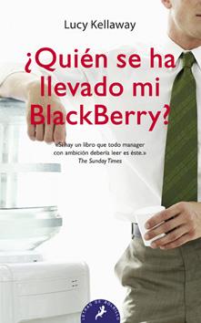 QUIEN SE HA LLEVADO MI BLACKBERRY? | 9788498382334 | KELLAWAY, LUCY | Galatea Llibres | Llibreria online de Reus, Tarragona | Comprar llibres en català i castellà online