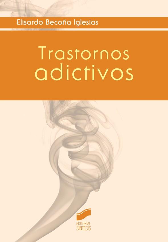 TRASTORNOS ADICTIVOS | 9788490772621 | BECOÑA IGLESIAS, ELISARDO | Galatea Llibres | Llibreria online de Reus, Tarragona | Comprar llibres en català i castellà online