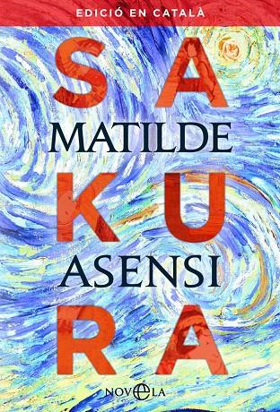 SAKURA | 9788491645511 | ASENSI, MATILDE | Galatea Llibres | Llibreria online de Reus, Tarragona | Comprar llibres en català i castellà online