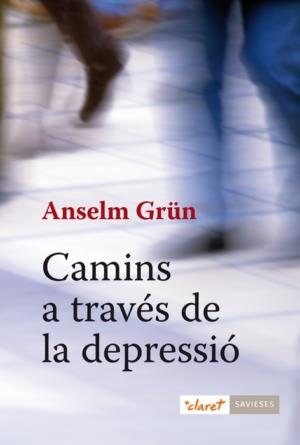 CAMINS A TRAVÉS DE LA DEPRESSIÓ | 9788498462074 | GRÜN, ANSELM | Galatea Llibres | Librería online de Reus, Tarragona | Comprar libros en catalán y castellano online