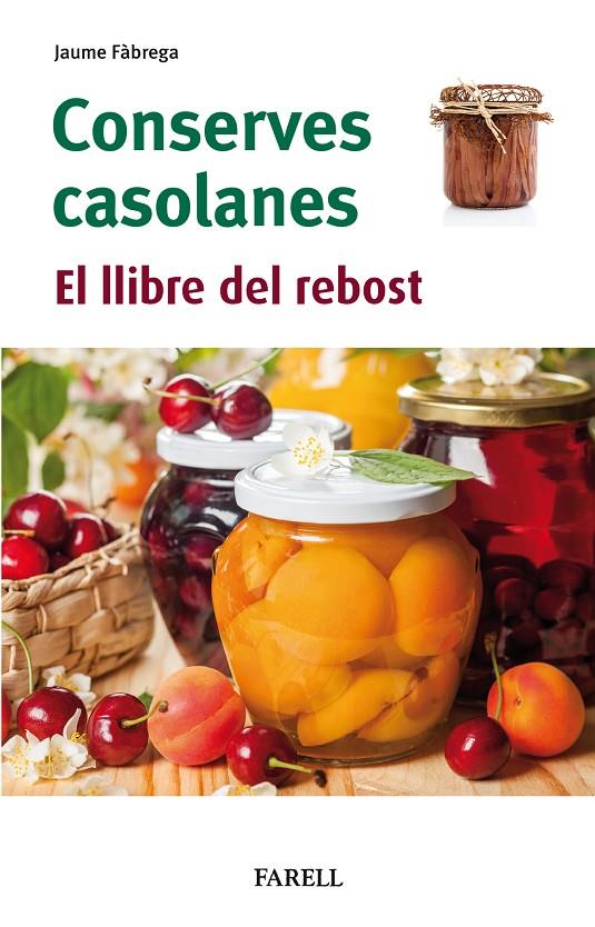 CONSERVES CASOLANES. EL LLIBRE DEL REBOST | 9788417116958 | FABREGA, JAUME | Galatea Llibres | Llibreria online de Reus, Tarragona | Comprar llibres en català i castellà online