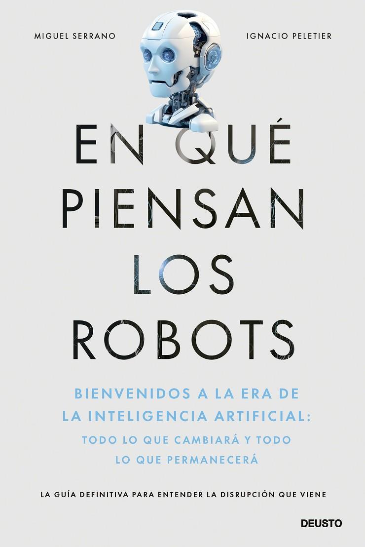 EN QUÉ PIENSAN LOS ROBOTS | 9788423437597 | SERRANO, MIGUEL/PELETIER, IGNACIO | Galatea Llibres | Llibreria online de Reus, Tarragona | Comprar llibres en català i castellà online