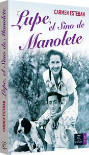 LUPE, EL SINO DE MANOLETE | 9788467024104 | ESTEBAN, CARMEN | Galatea Llibres | Llibreria online de Reus, Tarragona | Comprar llibres en català i castellà online