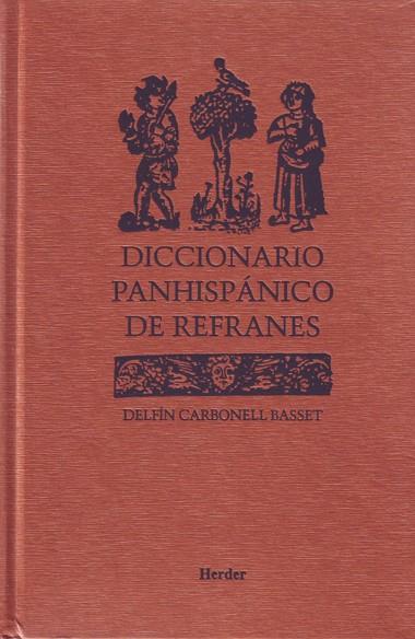 DICCIONARIO PANHISPANICO DE REFRANES | 9788425422324 | CARBONELL BASSET, DELFIN | Galatea Llibres | Llibreria online de Reus, Tarragona | Comprar llibres en català i castellà online